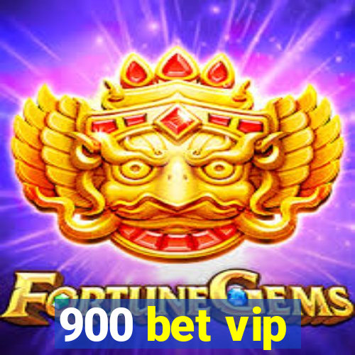 900 bet vip